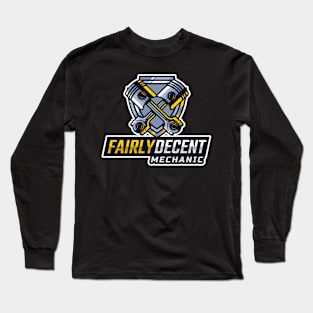 Fairly Decent Mechanic Long Sleeve T-Shirt